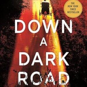 Down a Dark Road by Linda Castillo